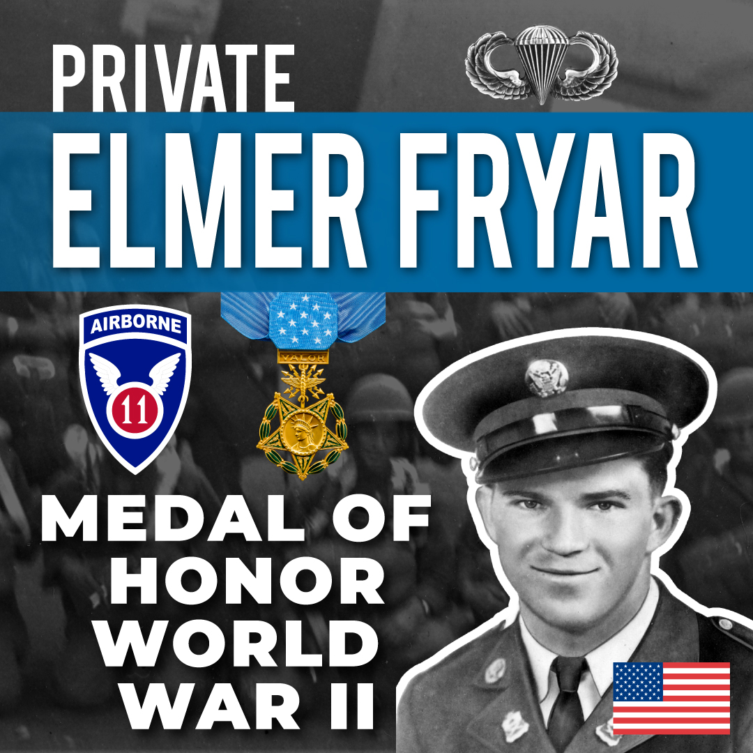 PVT Elmer E. Fyar - Medal of Honor 511th Parachute Infantry 11th Airborne