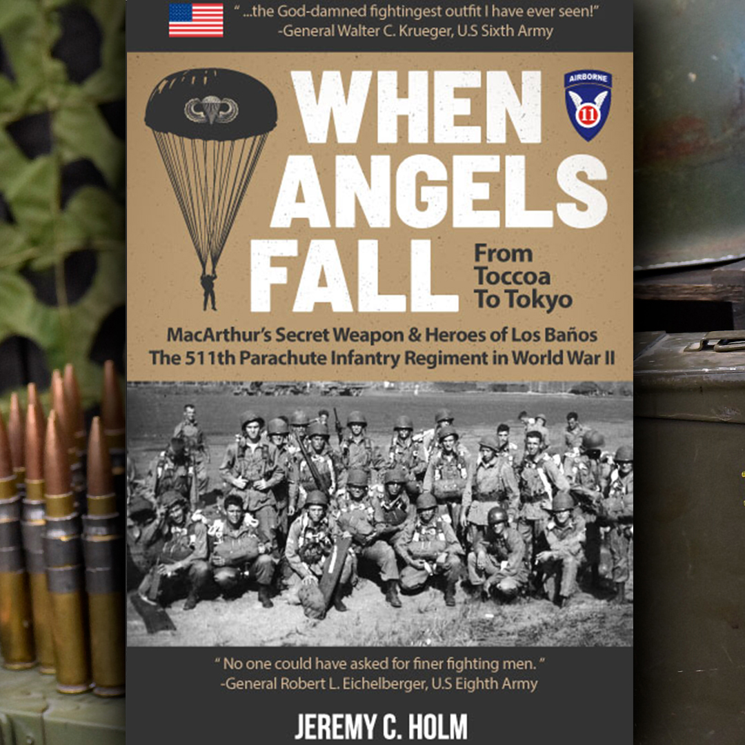 When Angels Fall Jeremy Holm 511th PIR